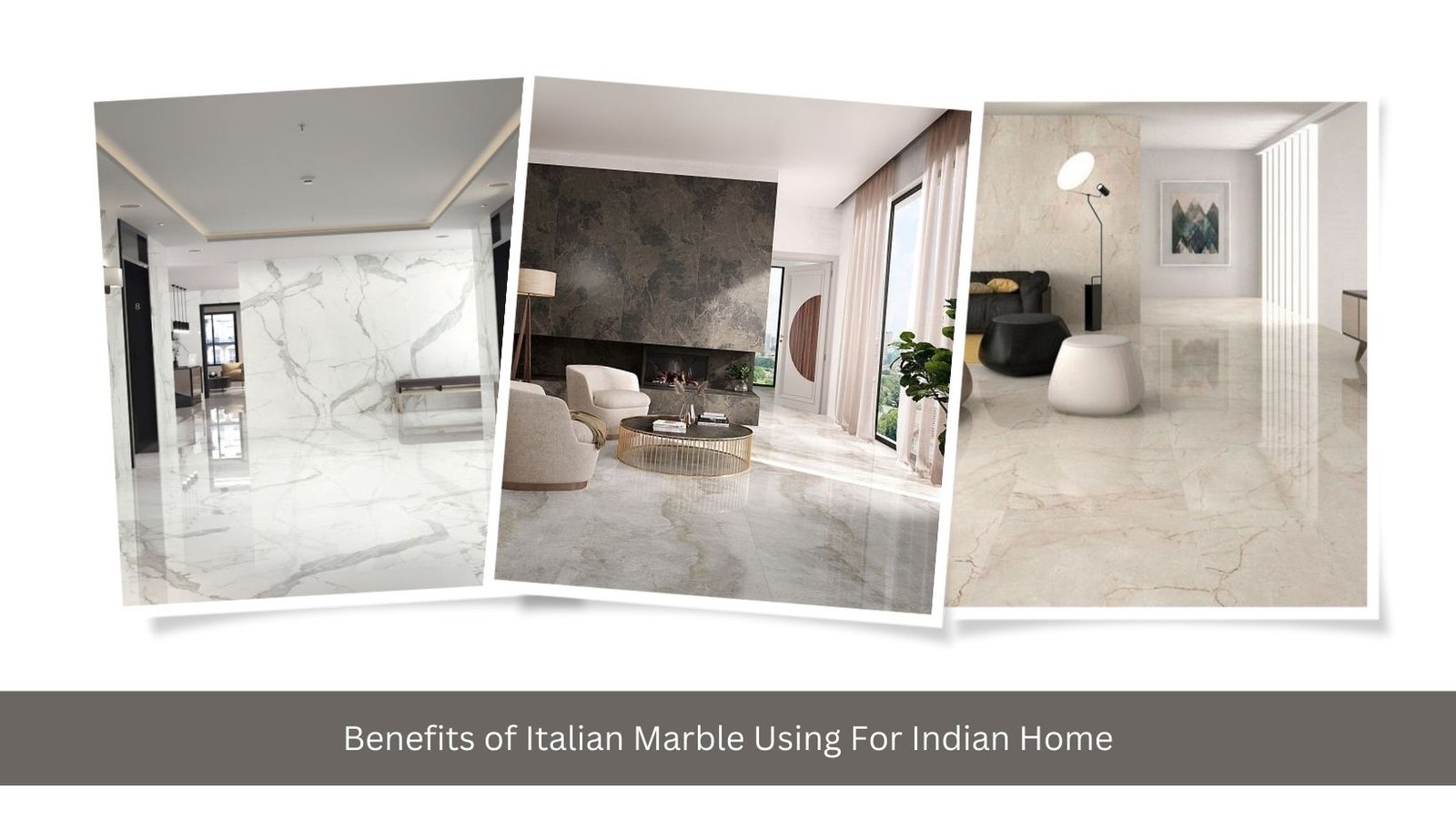 You are currently viewing Benefits of Italian Marble Using For Indian Home