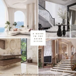 Read more about the article Exquisite Italian & International Marble: A Guide to Top Asian Cities