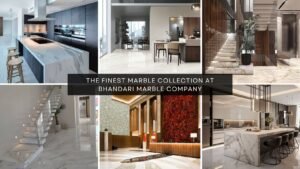 Read more about the article The Finest Marble Collection at Bhandari Marble Company
