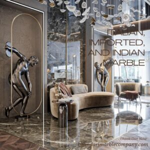 Read more about the article The Ultimate Destination for Italian, Imported, and Indian Marble